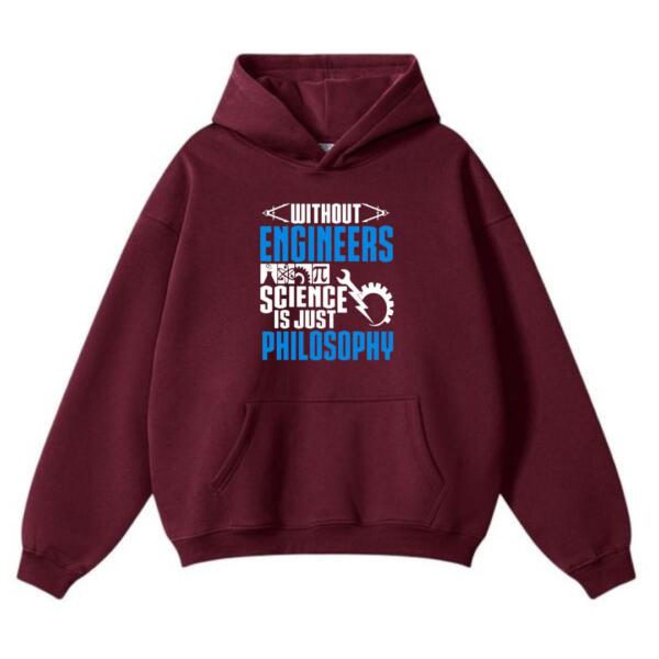 Without Engineers Science Is Just Philosophy Hoodie (2)