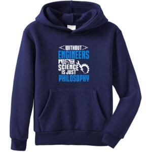 Without Engineers Science Is Just Philosophy Hoodie (4)