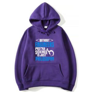 Without Engineers Science Is Just Philosophy Hoodie (7)
