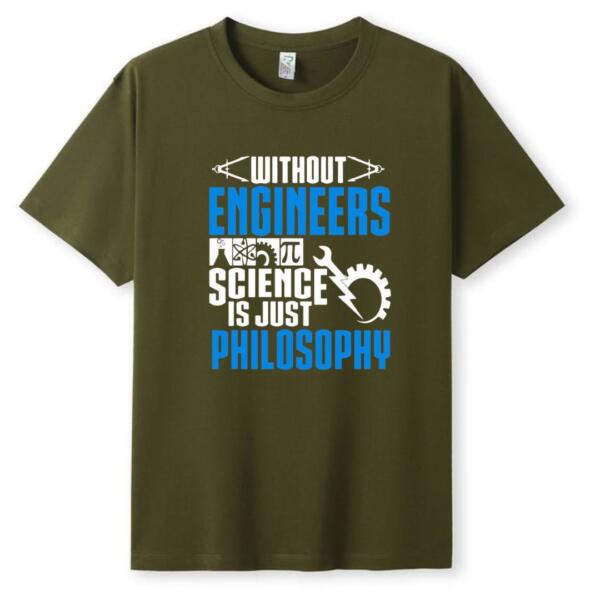 Without Engineers Science Is just Philosophy T-Shirt (5)