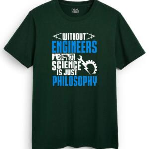 Without Engineers Science Is just Philosophy T-Shirt (7)