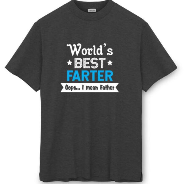 World's Best Farter... I Mean Father T-Shirt (8)