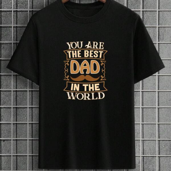 You Are The Best Dad T-Shirt
