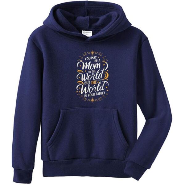 You May Be A Mom To The World Hoodie (4)
