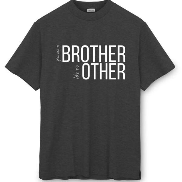 You're A Brother Like No Other T-Shirt (8)