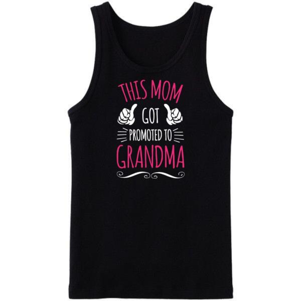 This Mom Got Promoted To Grandma Tanktop