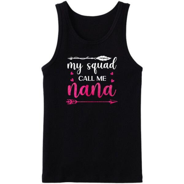 My Squad Call Me Nana Tanktop