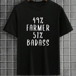 49 % Farmer 51 % Badass T-Shirt