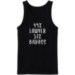 49 % Lawyer 51 % Badass Tanktop