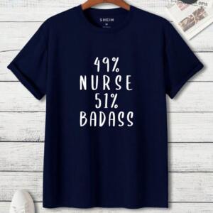 49 % Nurse 51 % Badass T-Shirt - Image 7