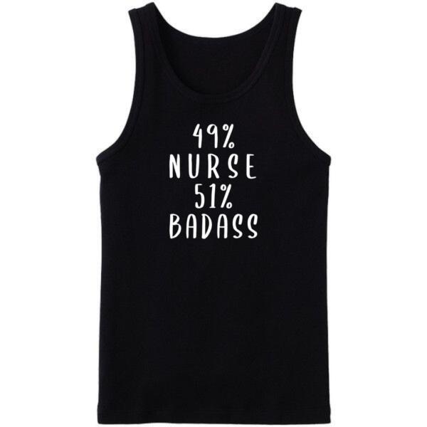 49 % Nurse 51 % Badass Tanktop