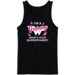 I'm A Grammy What's Your Superpower Tanktop