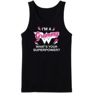 I'm A Grammy What's Your Superpower Tanktop