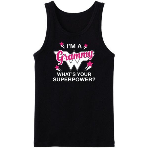 I'm A Grammy What's Your Superpower Tanktop I'm A Grammy What's Your Superpower Tanktop