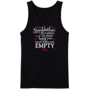 Grandchildren Fill A Place In Your Heart You Never Knew Was Empty Tanktop