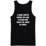 A Good Lawyer Knows The Law Tanktop