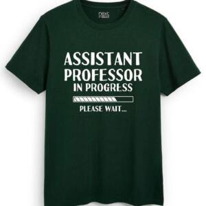 Assistant Professor In Progress T-Shirt (7)