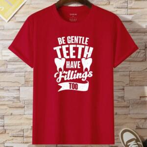 Be Gentle Teeth Have Feelings Too T-Shirt - Image 2