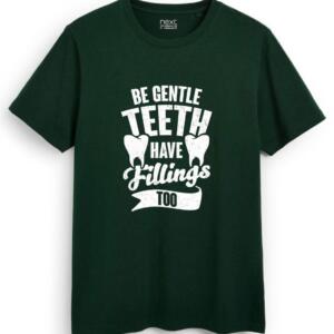 Be Gentle Teeth Have Feelings Too T-Shirt - Image 7