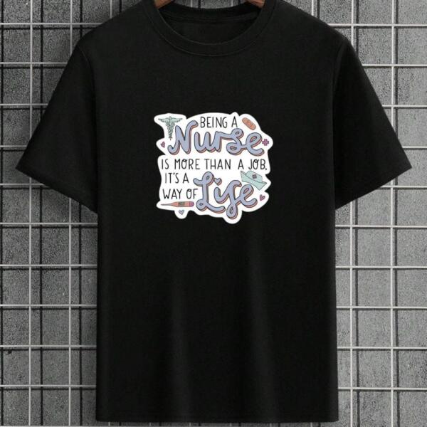 Being A Nurse Is More Than A Job T-Shirt
