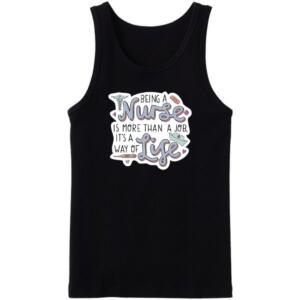 Being A Nurse Is More Than A Job Tanktop