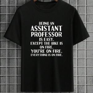 Being An Assistant Teacher Is Easy T-Shirt