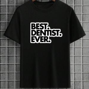 Best Dentist Ever T-Shirt