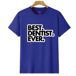 Best Dentist Ever T-Shirt - Image 4