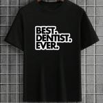 Best Dentist Ever T-Shirt