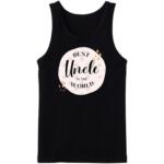 Best Uncle In The World Tanktop