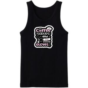 Coffee Scrubs And Rubber Gloves Tanktop