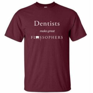 Dentists Have Great Flossophers T-Shirt - Image 4