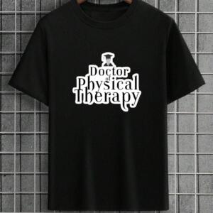 Doctor Of Physical Therapy T-Shirt
