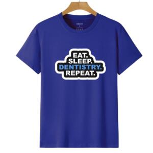 Eat Sleep Dentistry Repeat T-Shirt - Image 6