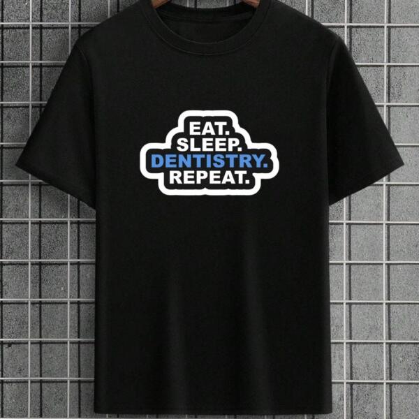Eat Sleep Dentistry Repeat T-Shirt