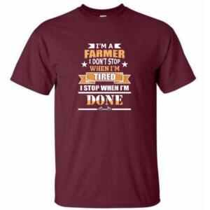 Farmer I Don't Stop When I'm Tired T-Shirt - Image 6