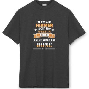 Farmer I Don't Stop When I'm Tired T-Shirt - Image 3