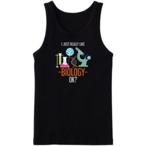 I Just Really Like Biology Tanktop