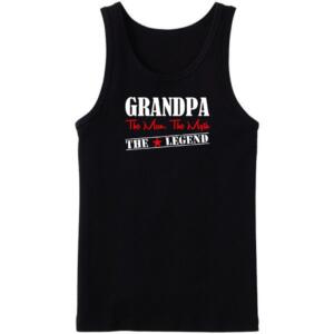 Grandpa The Man The Myth The Legend Tanktop