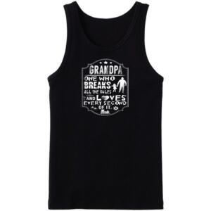Grandpa The One Who Breaks The Rules Tanktop