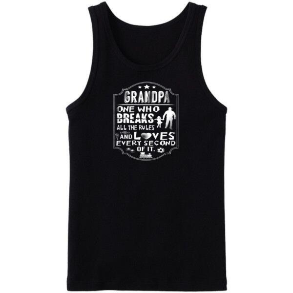 Grandpa The One Who Breaks The Rules Tanktop Grandpa The One Who Breaks The Rules Tanktop