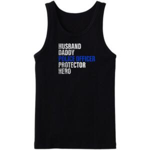 Husband Daddy Police Officer Protector Hero Tanktop