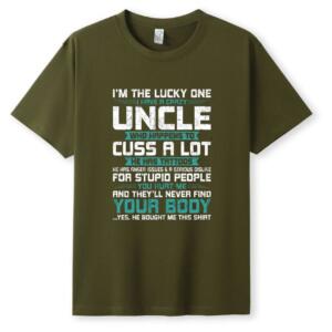 I Have A Crazy Uncle Who Cuss A lot T-Shirt (5)