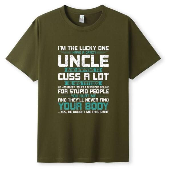 I Have A Crazy Uncle Who Cuss A lot T-Shirt (5)