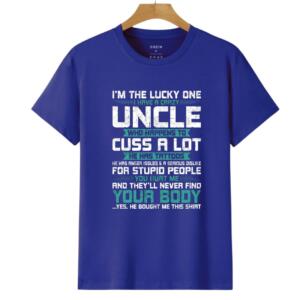I Have A Crazy Uncle Who Cuss A lot T-Shirt (6)
