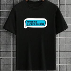 I Work In Sales T-Shirt
