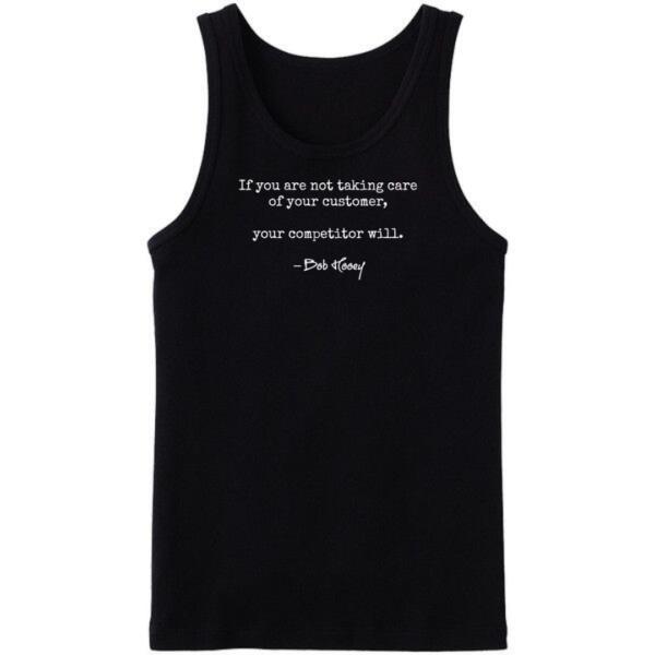 If You Are Not Taking Care Of Your Customer Tanktop