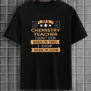 I'm A Chemistry Teacher T-Shirt