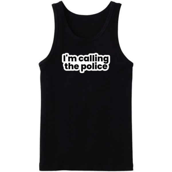 I'm Calling Police Tanktop