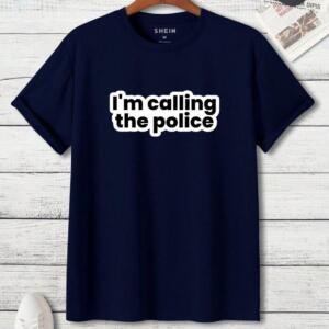 I'm Calling The Police T-Shirt - Image 2